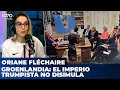 GROENLANDIA vs. TRUMP: EL IMPERIO NO DISIMULA | Internacionales con Oriane Fléchaire