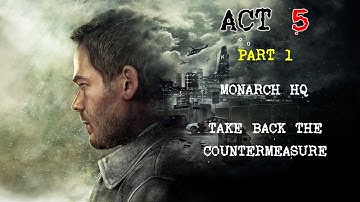 Quantum Break | MONARCH HQ | Act 5 - Part 1 | Hard Difficulty (PC)