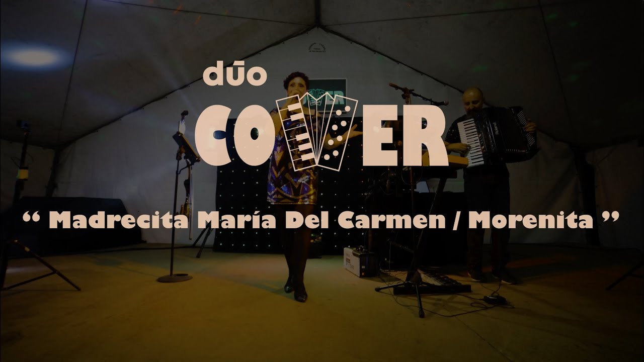 Dūo Cover - Madrecita María Del Carmen - Morenita