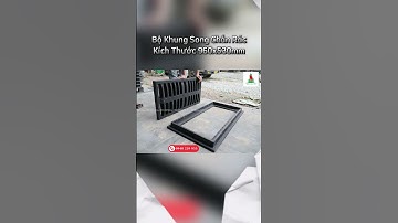Bộ khung song chắn rác 960x530mm #naphoga #songchanrac #vieta #composite