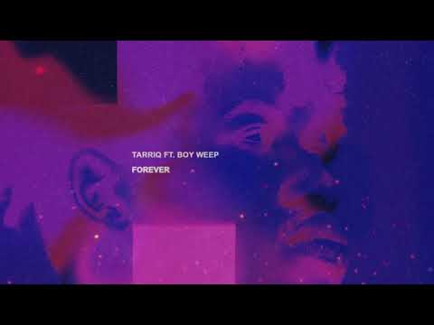 Tarriq - Forever (feat. Boy Weep) [Visualiser]