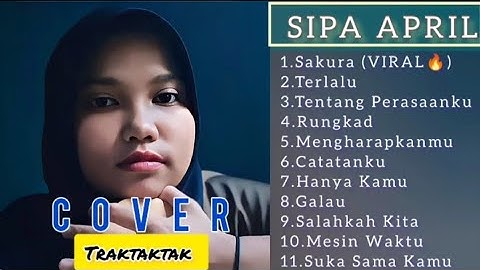 SIPA APRIL (TRAKTAKTAK) FULL ALBUM VIRAL |Senada Cinta Bersemi Diantara Kita
