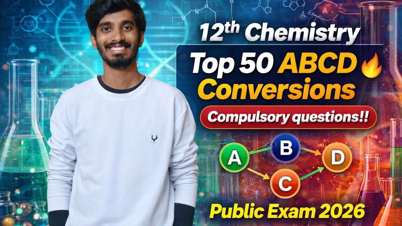 Top 50 ABCD Conversions🔥|TN Class12 Chemistry|One Shot!|Compulsory Questions!!|Public Exam 2026