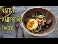 NATIVE AMERICAN TACOS | THE SIOUX CHEF'S  INDIGENOUS KITCHEN (Native American Heritage Month)