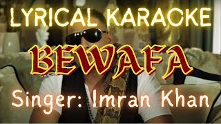 LYRICAL KARAOKE: BEWAFA | IMRAN KHAN | HIT PUNJABI SONGS KARAOKE 🎤🎤🎤