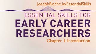 Chapter 1 - Introduction: Essential Skills For Early Career Researchers (Joseph Roche)