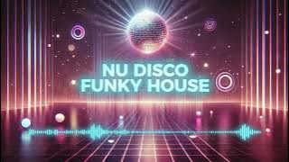 Groove Session: Nu Disco & Funky House Music Mix