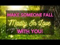 Make Someone Madly In Love With You! (Law Of Attraction)