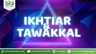Ikhtiar & Tawakal - Ustadz Dr. Syafiq Riza Basalamah, M.A.
