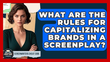 What Are The Rules For Capitalizing Brands In A Screenplay? - Screenwriter