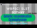 Genetic recombination in Cyanophyceae l Algae |WBPSC Assistant Master -Mistress | WBSLST |Live class
