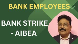 BANK EMPLOYEES - BANK STRIKE / AIBEA