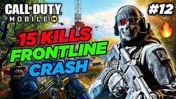 INSANE 15 KILLS!! 🔥 FRONTLINE - CRASH | COD MOBILE GAMEPLAY #12