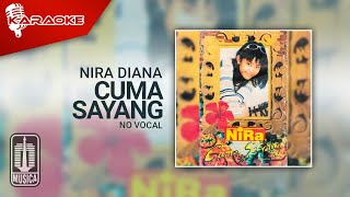 Nira Diana - Cuma Sayang ( Karaoke Video) | No Vocal