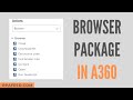 Browser package in a360  rpa a360 tutorial  rpafeed