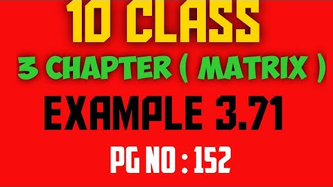 10 std | MATRICES | chapter 3 algebra | example 3.71 | samacheer book | important sum