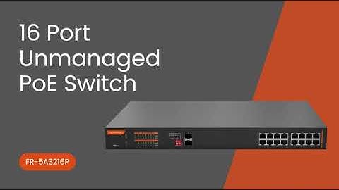 16 Port Unmanaged PoE Switch | PoE+ Standard