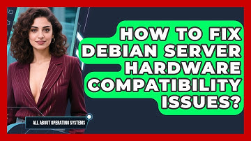 How To Fix Debian Server Hardware Compatibility Issues? - All About Operating Systems