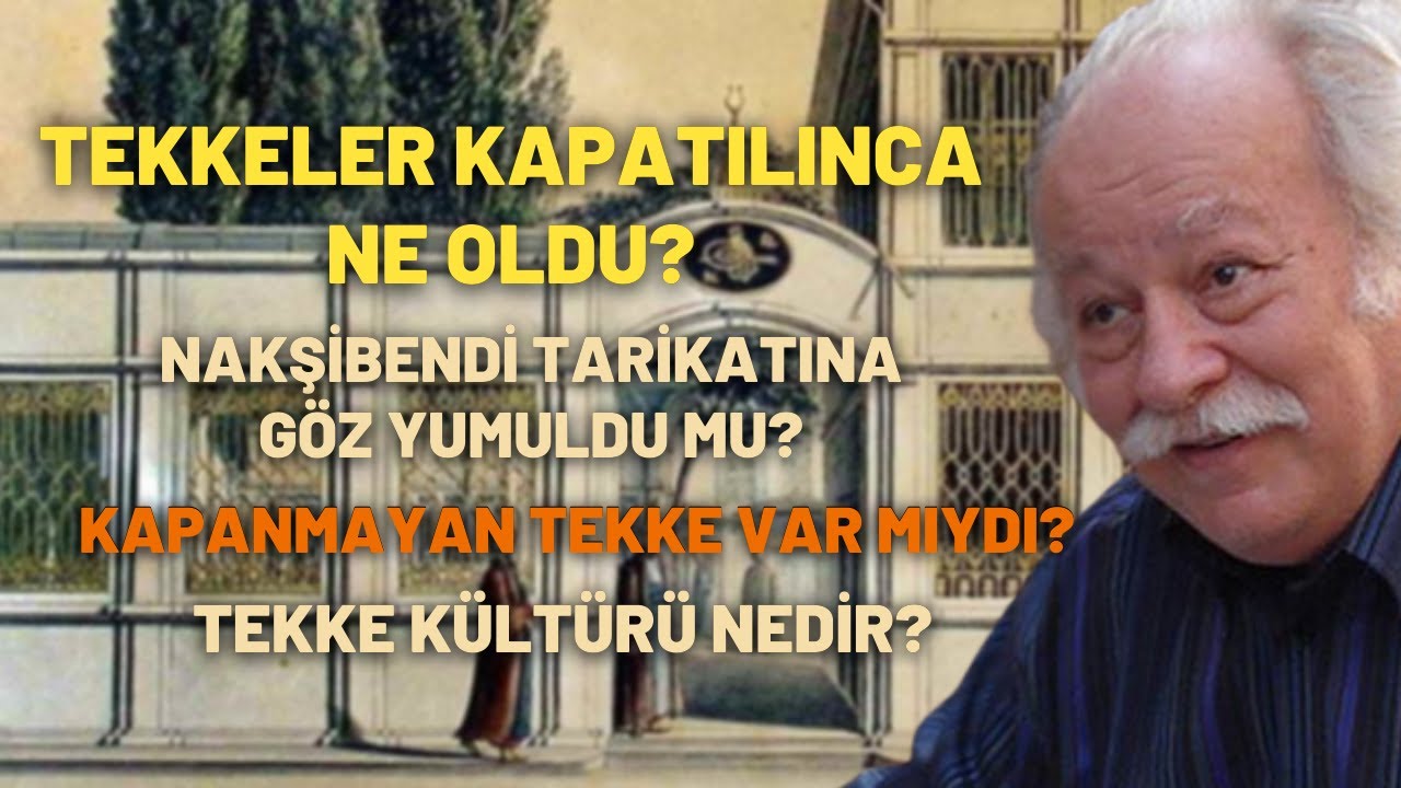 Tekkeler Kapatılınca Ne Oldu? Nakşibendi Tarikatına Göz Yumuldu Mu?