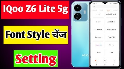 IQoo Z6 Lite me font style change kaise kare | how to change font style IQoo Z6 Lite