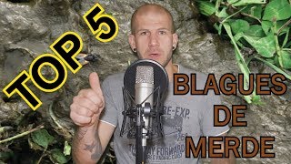 TOP 5 - Blagues de MERDE (1)