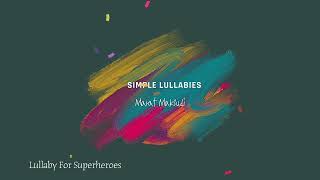 Marat Maksudi - Lullaby For Superheroes