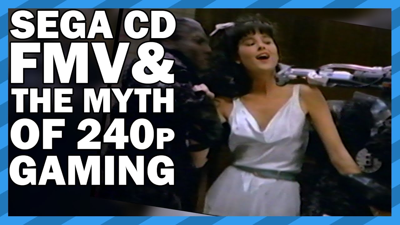 Sega CD FMV, And The Myth of 240p Gaming