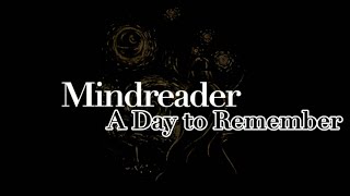 Mindreader - A Day To Remember (Lyrics)