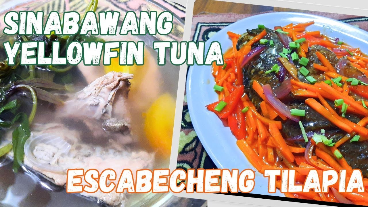 Escabecheng Tilapia + Sinabawang Yellowfin Tuna Malyn's Craves YouTube