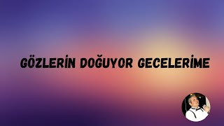 GÖZLERİN DOĞUYOR GECELERİME ALİ SEVİMLİ