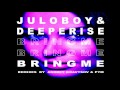 Juloboy &amp; Deeperise - Bring Me (Andrey Kravtsov Remix)