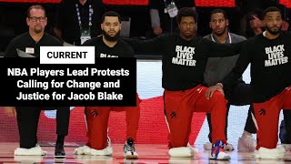 NBA Players Lead Protests Calling for Change and Justice for Jacob Blake