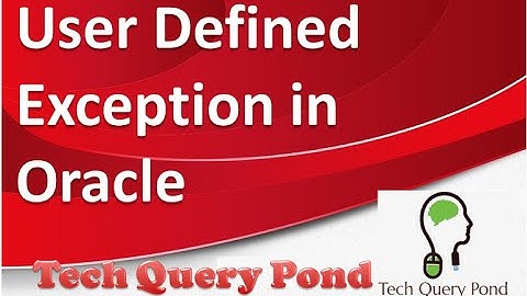Oracle tutorial : User Defined Exception in Oracle PL SQL