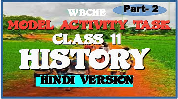 11 CLASS  HISTORY PART 2 MODEL ACTIVITY TASK WBCHSE IN HINDI VERSION // Madhyamiknewsray