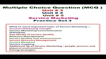 Multiple Choice Question (MCQ ) Unit # 3  Unit # 4  Unit # 5  Service Marketing Practice Set 3