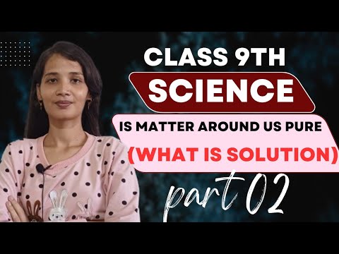 Is matter around us pure || solution|| Class 9th part02|| ncert - YouTube