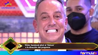 Víctor Sandoval atizó al 'Deluxe'  a la dirección del programa