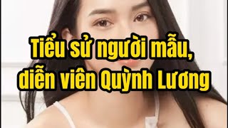 Tiểu sử người mẫu, diễn viên Quỳnh Lương