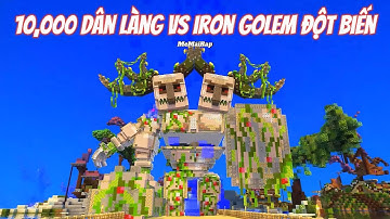 10,000 Dân Làng VS Iron Golem Đột biến | MeMaiRap