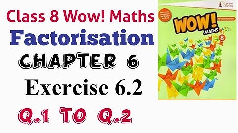 Exercise 6.2 Q.1 to Q.2 Class 8 Wow Maths