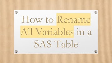 How to Rename All Variables in a SAS Table
