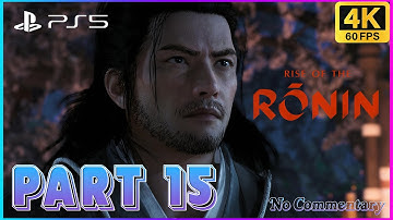 Rise of Ronin PS5 Gameplay Walkthrough PART 15 [4K 60FPS] - No Commentary