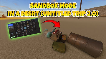 Sandbox and Driving Score Update | A Desrt (Untitled Trip 2.0)