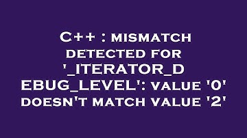 C++ : mismatch detected for 
