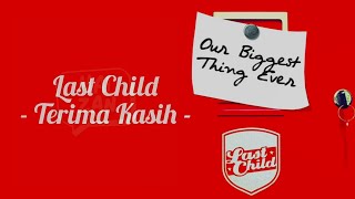 Lirik Lagu Last Child - Terima Kasih