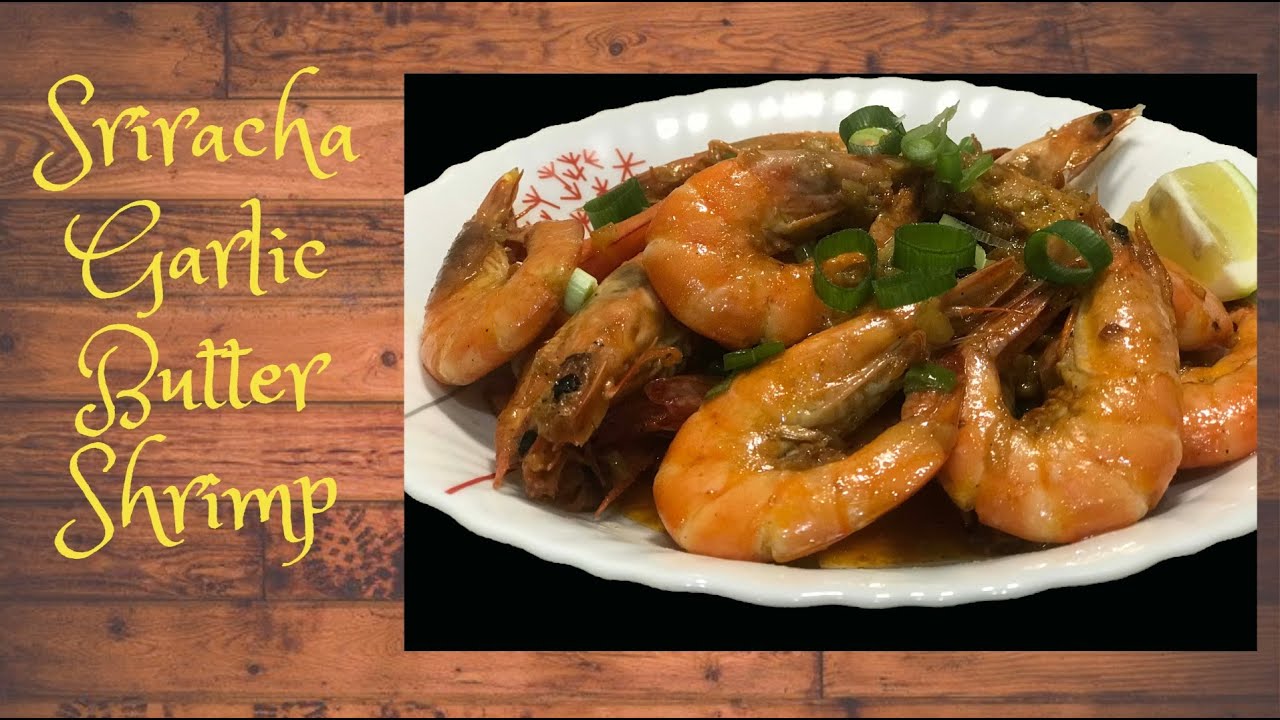 Dampa Style Shrimp Sriracha Garlic Butter Shrimp Spicy Prawns YouTube