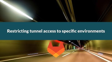 Restrict access to a tunnel to specific environments