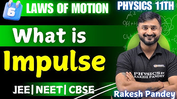 Impulse | Impulse Class 11 Physics | Impulse Physics | Impulse Force and Time Rakesh Pandey JEE-NEET