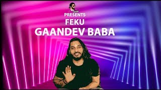 FEKU GAANDEV BABA || INDIAN TROLLS