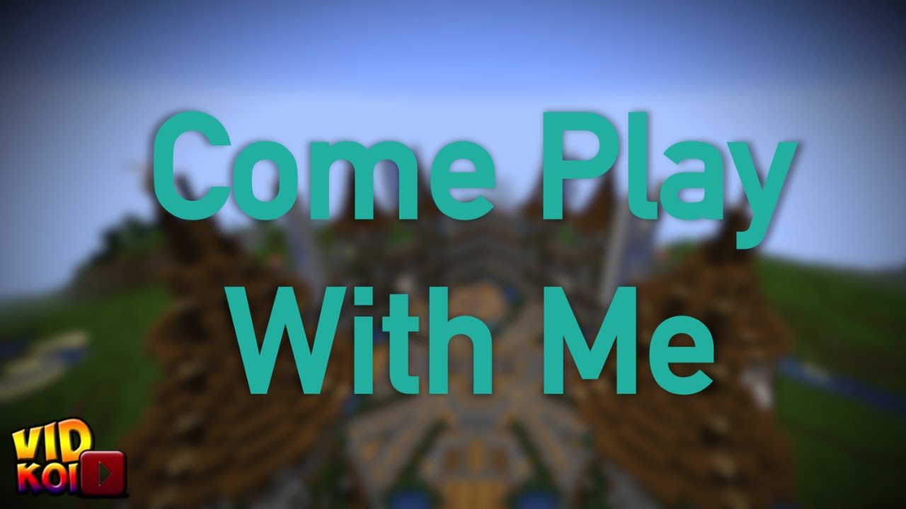 COME PLAY WITH ME - VIDKOI - YouTube